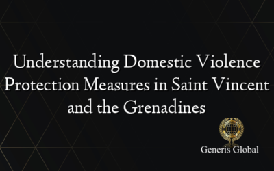 Understanding Domestic Violence Protection Measures in Saint Vincent and the Grenadines