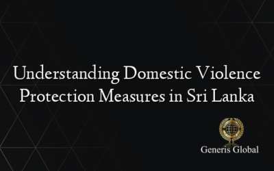 Understanding Domestic Violence Protection Measures in Sri Lanka