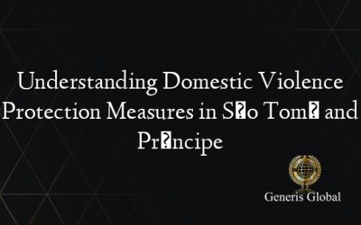 Understanding Domestic Violence Protection Measures in São Tomé and Príncipe