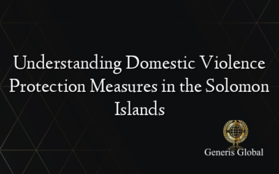 Understanding Domestic Violence Protection Measures in the Solomon Islands