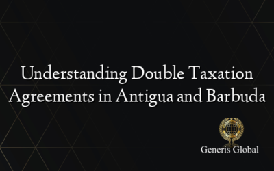 Understanding Double Taxation Agreements in Antigua and Barbuda