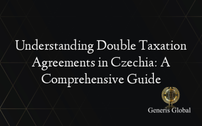Understanding Double Taxation Agreements in Czechia: A Comprehensive Guide