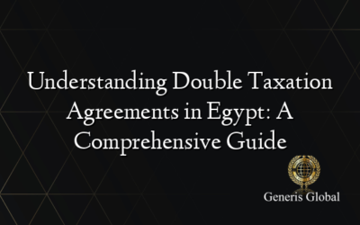 Understanding Double Taxation Agreements in Egypt: A Comprehensive Guide