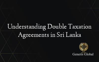 Understanding Double Taxation Agreements in Sri Lanka