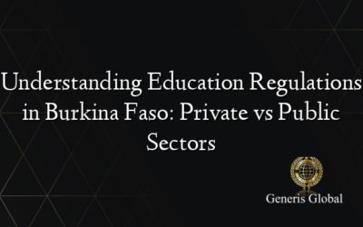Understanding Education Regulations in Burkina Faso: Private vs Public Sectors