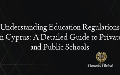 Understanding Education Regulations in Cyprus: A Detailed Guide to Private and Public Schools