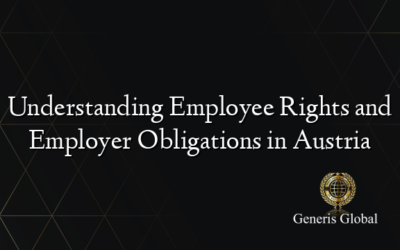 Understanding Employee Rights and Employer Obligations in Austria