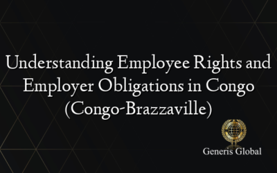 Understanding Employee Rights and Employer Obligations in Congo (Congo-Brazzaville)