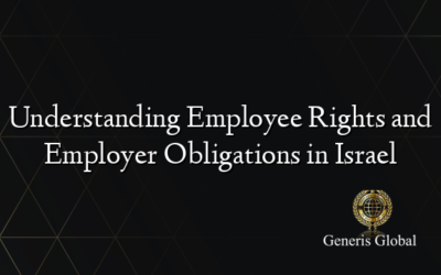 Understanding Employee Rights and Employer Obligations in Israel