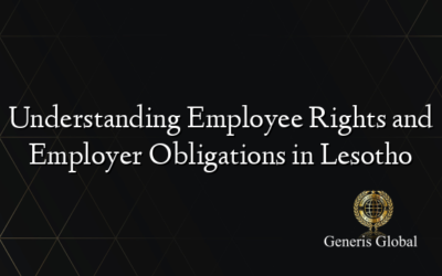 Understanding Employee Rights and Employer Obligations in Lesotho