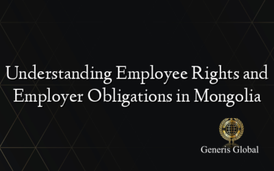 Understanding Employee Rights and Employer Obligations in Mongolia