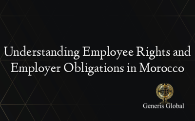 Understanding Employee Rights and Employer Obligations in Morocco