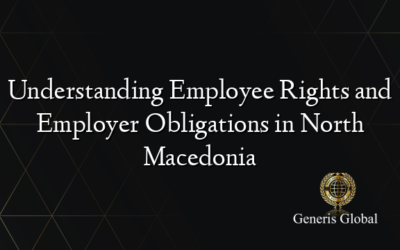 Understanding Employee Rights and Employer Obligations in North Macedonia