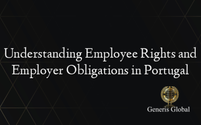 Understanding Employee Rights and Employer Obligations in Portugal