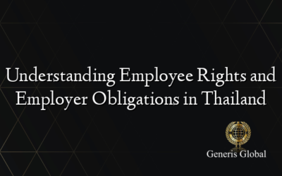 Understanding Employee Rights and Employer Obligations in Thailand