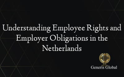 Understanding Employee Rights and Employer Obligations in the Netherlands