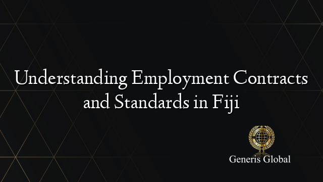 Understanding Employment Contracts and Standards in Fiji