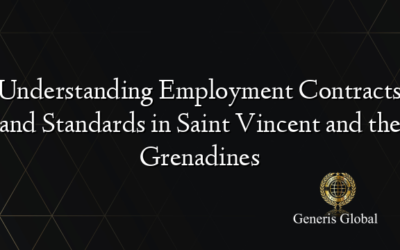 Understanding Employment Contracts and Standards in Saint Vincent and the Grenadines