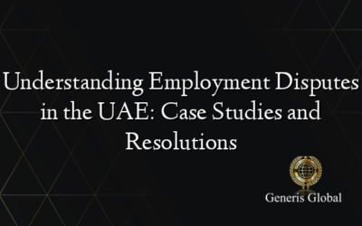 Understanding Employment Disputes in the UAE: Case Studies and Resolutions