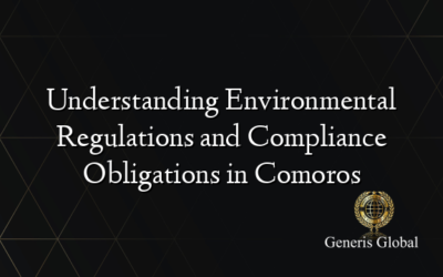 Understanding Environmental Regulations and Compliance Obligations in Comoros