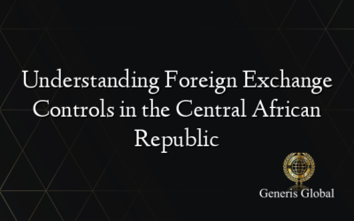 Understanding Foreign Exchange Controls in the Central African Republic