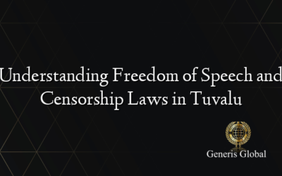 Understanding Freedom of Speech and Censorship Laws in Tuvalu