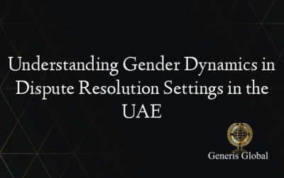 Understanding Gender Dynamics in Dispute Resolution Settings in the UAE