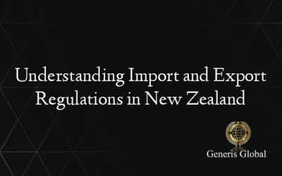 Understanding Import and Export Regulations in New Zealand