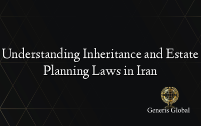 Understanding Inheritance and Estate Planning Laws in Iran