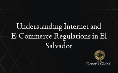 Understanding Internet and E-Commerce Regulations in El Salvador