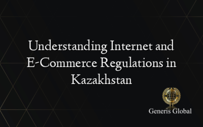 Understanding Internet and E-Commerce Regulations in Kazakhstan