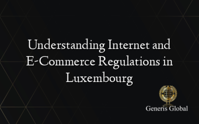 Understanding Internet and E-Commerce Regulations in Luxembourg