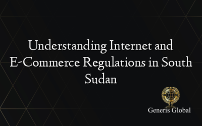 Understanding Internet and E-Commerce Regulations in South Sudan