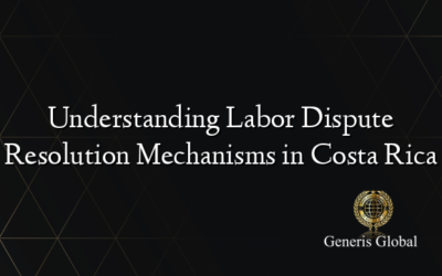 Understanding Labor Dispute Resolution Mechanisms in Costa Rica