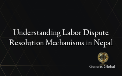 Understanding Labor Dispute Resolution Mechanisms in Nepal