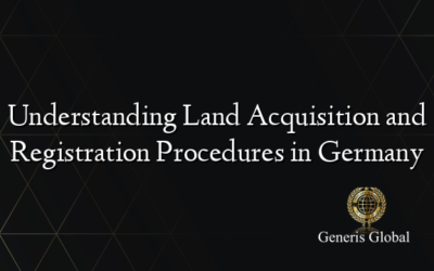 Understanding Land Acquisition and Registration Procedures in Germany