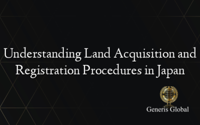 Understanding Land Acquisition and Registration Procedures in Japan