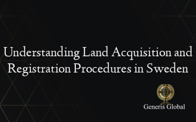 Understanding Land Acquisition and Registration Procedures in Sweden