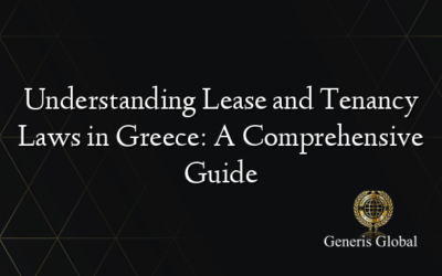 Understanding Lease and Tenancy Laws in Greece: A Comprehensive Guide