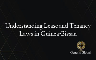 Understanding Lease and Tenancy Laws in Guinea-Bissau