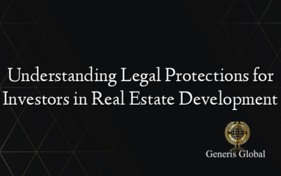 Understanding Legal Protections for Investors in Real Estate Development