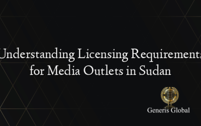 Understanding Licensing Requirements for Media Outlets in Sudan