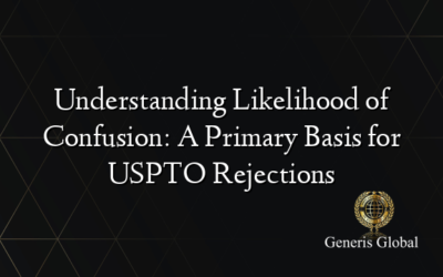 Understanding Likelihood of Confusion: A Primary Basis for USPTO Rejections