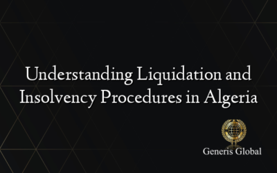 Understanding Liquidation and Insolvency Procedures in Algeria