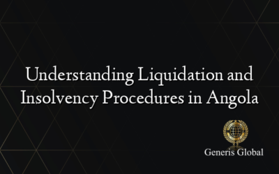 Understanding Liquidation and Insolvency Procedures in Angola