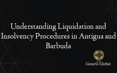 Understanding Liquidation and Insolvency Procedures in Antigua and Barbuda