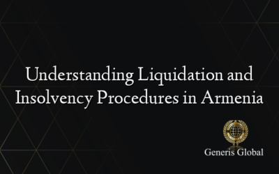 Understanding Liquidation and Insolvency Procedures in Armenia