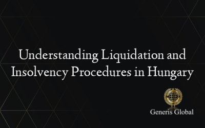 Understanding Liquidation and Insolvency Procedures in Hungary