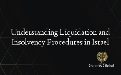 Understanding Liquidation and Insolvency Procedures in Israel