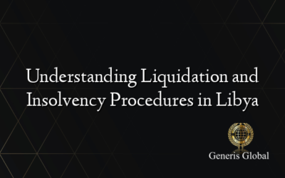 Understanding Liquidation and Insolvency Procedures in Libya